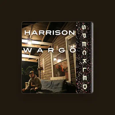 Listen to Harrison Wargo, watch music videos, read bio, see tour dates & more!
