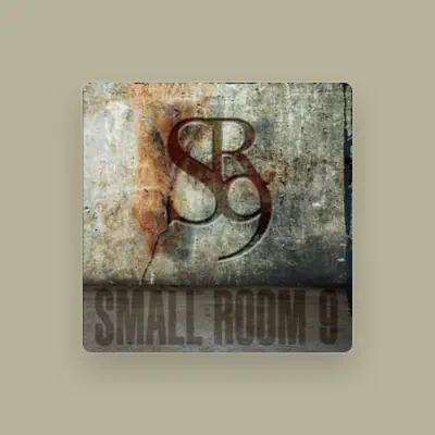 Listen to Small Room 9, watch music videos, read bio, see tour dates & more!