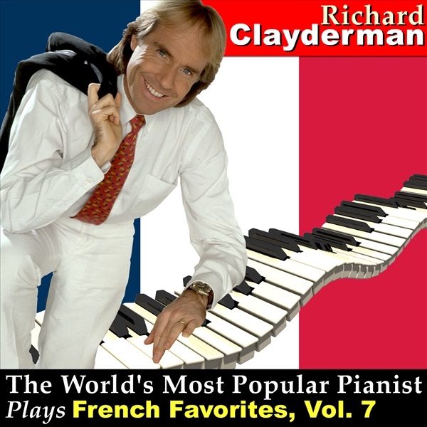 The World's Most Popular Pianist Plays French Favorites, Vol. 7