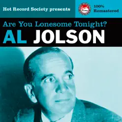 Al Jolson - Are You Lonesome Tonight? (Remastered) - Al Jolson