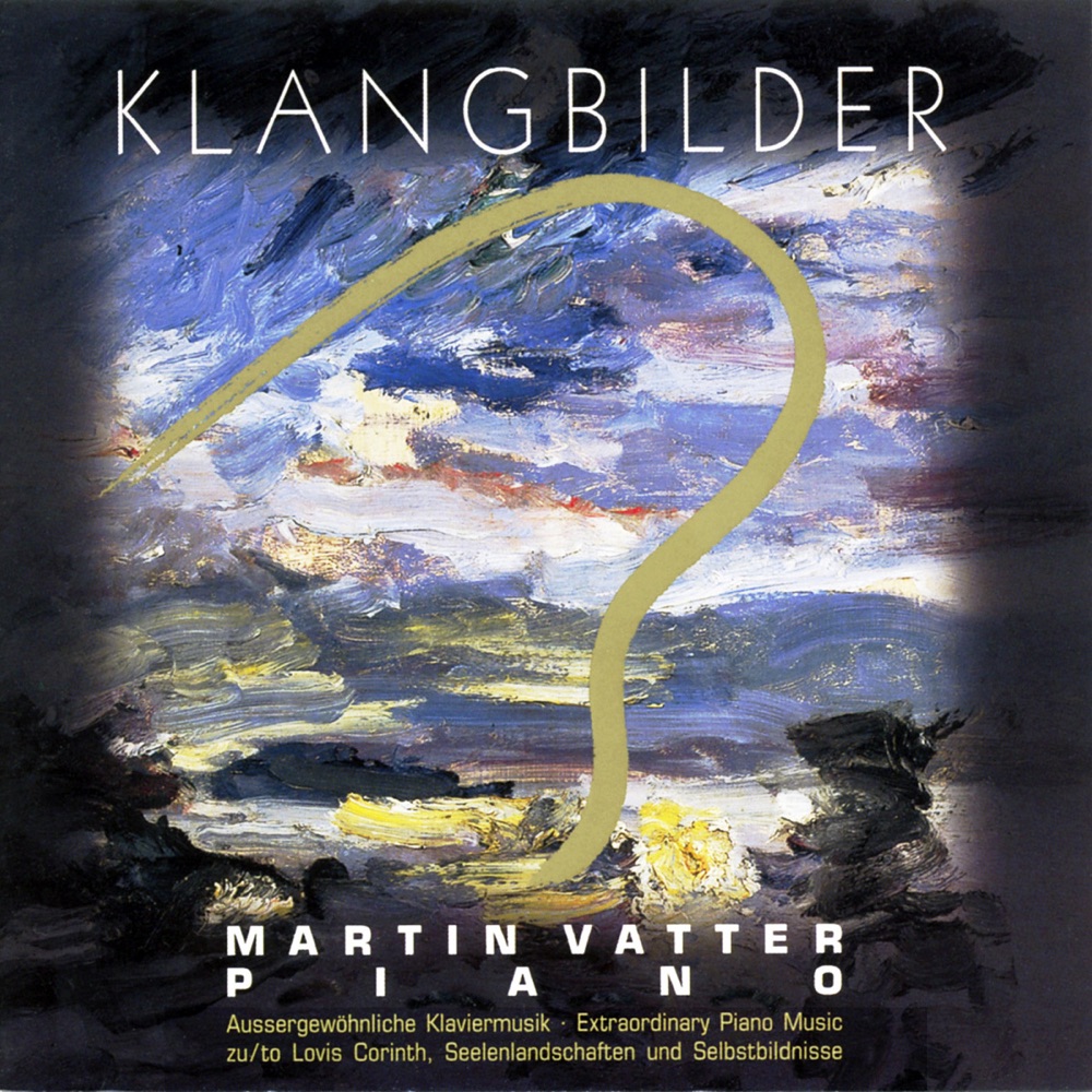 Обложка альбома «Klangbilder (zu Lovis Corinth Seelenlandschaften & Selbstbildnisse)» — Martin Vatter