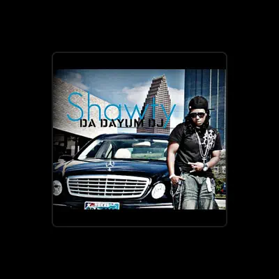 Listen to Shawty Da Dayum DJ, watch music videos, read bio, see tour dates & more!