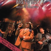 Big Twist & The Mellow Fellows - The Sweet Sounds of Rhythm and Blues (Live)