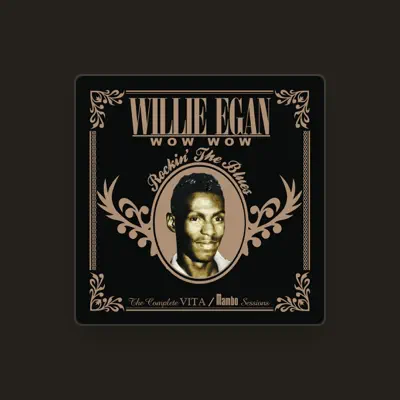 Listen to Willie Egan, watch music videos, read bio, see tour dates & more!