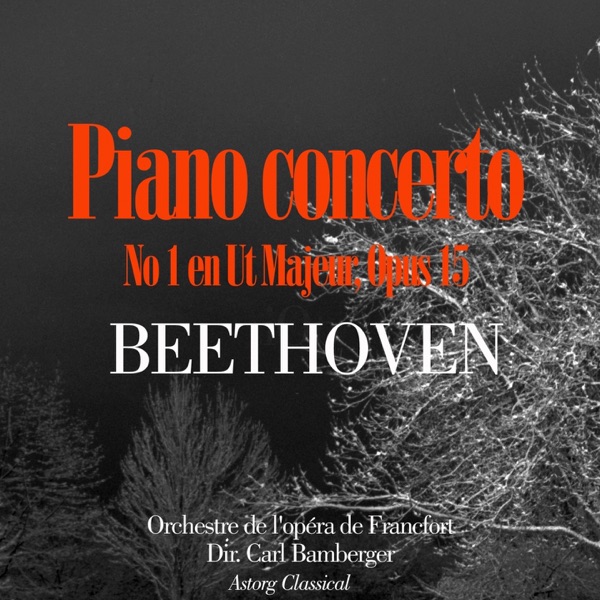 Beethoven : Concerto No. 1 for Piano and Orchestra In C Major, Op. 15
