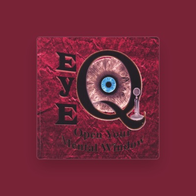 Listen to eyeQ, watch music videos, read bio, see tour dates & more!