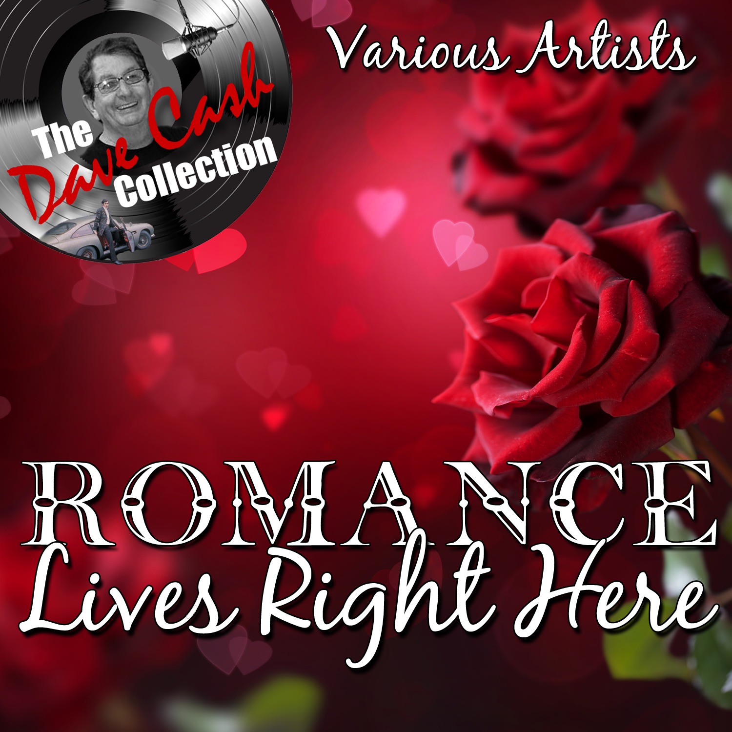 Romance Lives Right Here - The Dave Cash Collection
