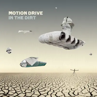 Poslechněte si In the Dirt od interpreta Motion Drive