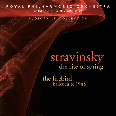 Stravinsky: The Rite of Spring & Firebird Suite - Royal Philharmonic Orchestra
