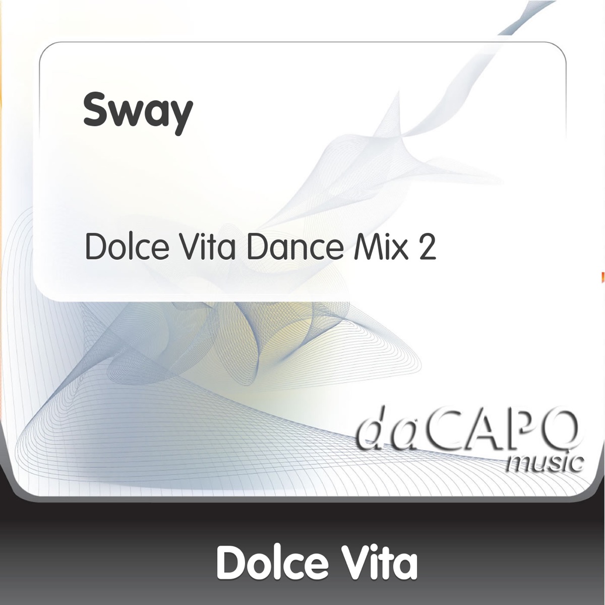Sway (Dolce Cuba Mix) - Single by Dolce Vita on Apple Music