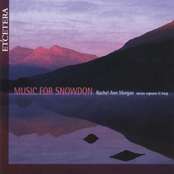 Rachel Ann Morgan: Music for Snowdon