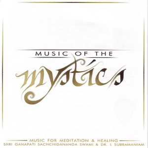Music of the Mystics - Music for Meditation and Healing