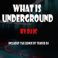 What Is Underground - Single - DJ IC