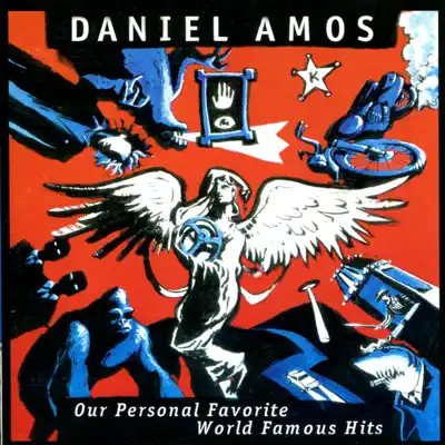 Our Personal Favorite Worldwide Hits - Daniel Amos