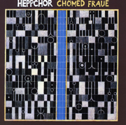 Chömed Fraue - Heppchor