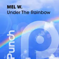 Under The Rainbow (MaLu Project Radio Edit) — Mel W.