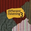 Different Listening, Vol. 3