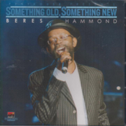 Something Old, Something New (Beres Hammond) - Beres Hammond