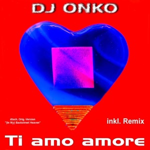 Ti amo amore ( (In My) Backstreet Heaven)