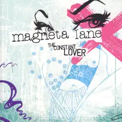 The Constant Lover - Magneta Lane