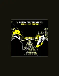 Ouve Bronx Cheerleader, vê vídeos de música, lê a biografia, vê as datas da digressão e muito mais!