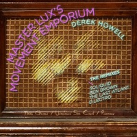 Master Lux's Movement Emporium - Remix EP - Derek Howell