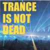 Trance Is Not Dead, 2009