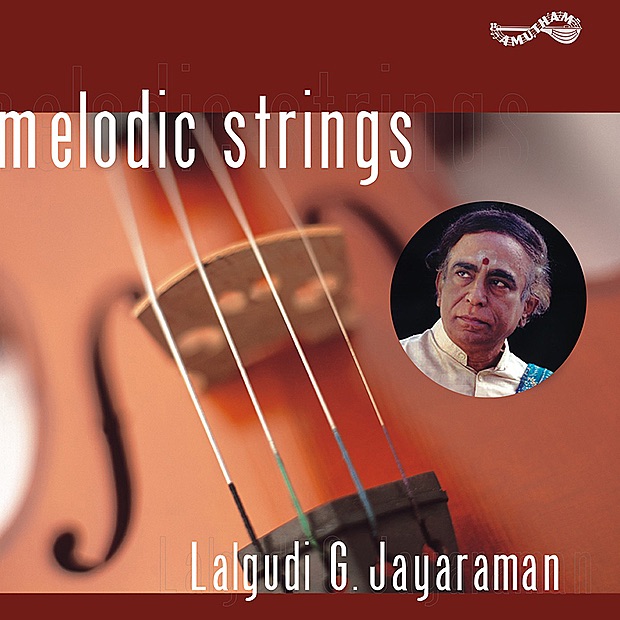 Обложка альбома «Melodic Strings - Lalgudi G Jayaraman» — Lalgudi Jayaraman
