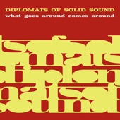 The Diplomats of Solid Sound - Get Out of the Way (So I Can Get Back to My Life)