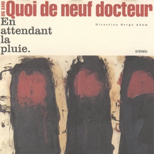 En attendant la pluie: Big Band Quoi de neuf docteur