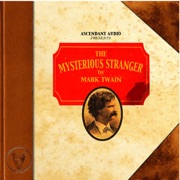 The Mysterious Stranger (Unabridged) - Mark Twain