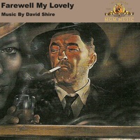 Farewell, My Lovely (Soundtrack from the Motion Picture) - David Shire