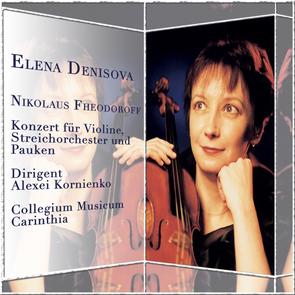 Обложка альбома «Nikolaus Fheodoroff: Konzert für Violine, Steichorchester und Pauken» — Elena Denisova & Alexei Kornienko