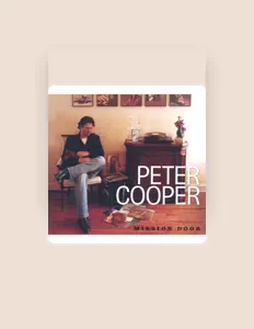 Peter Cooperを聴いたり、ミュージックビデオを鑑賞したり、経歴やツアー日程などを確認したりしましょう！