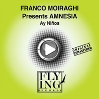 Ay Ninos (Franco Moiraghi presents Amnesia) - Amnesia & Franco Moiraghi