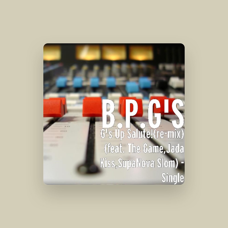 B.P.G'S