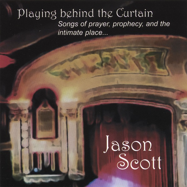 Playing Behind the Curtain