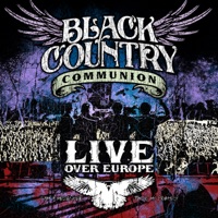Live Over Europe - Black Country Communion