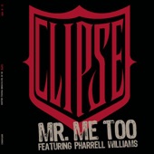 Mr. Me Too by Clipse