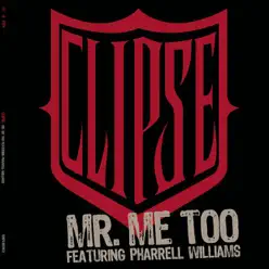 Mr. Me Too (feat. Pharrell Williams) - Single - The Clipse
