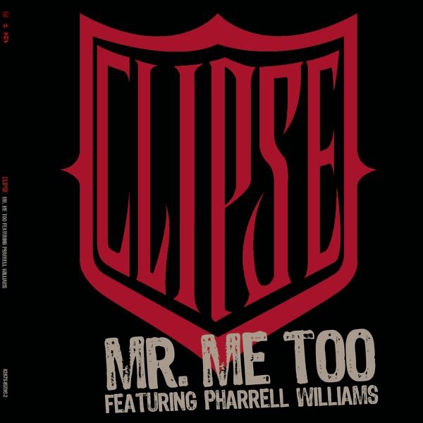 Mr. Me Too (feat. Pharrell Williams) - Single - Clipse