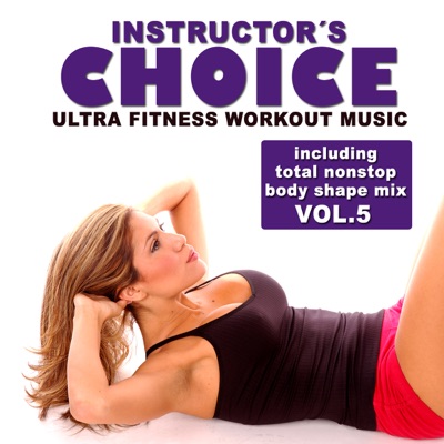 Instructor's Choice, Vol. 5 - Ultra Fitness Workout Music
