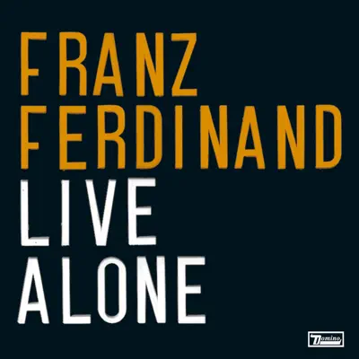 Live Alone - Franz Ferdinand