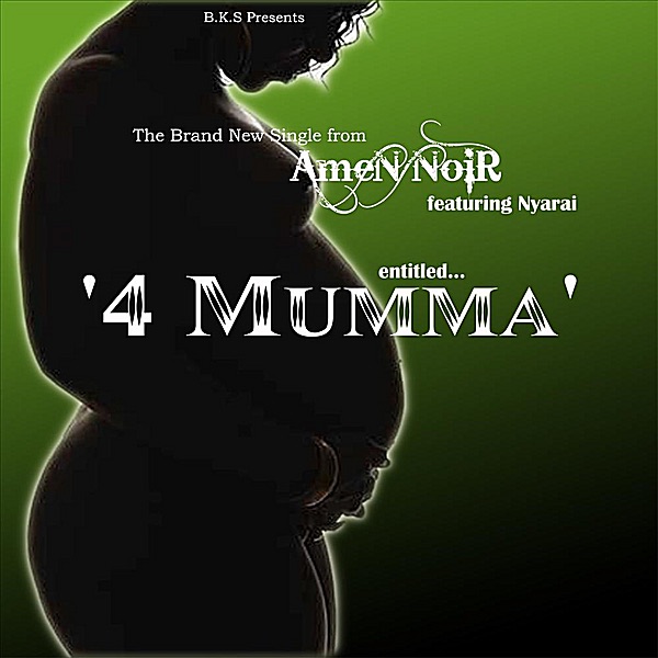 4 Mumma (feat. Nyarai)