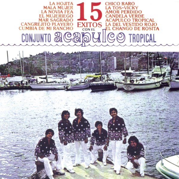 15 Exitos Con el Acapulco Tropical