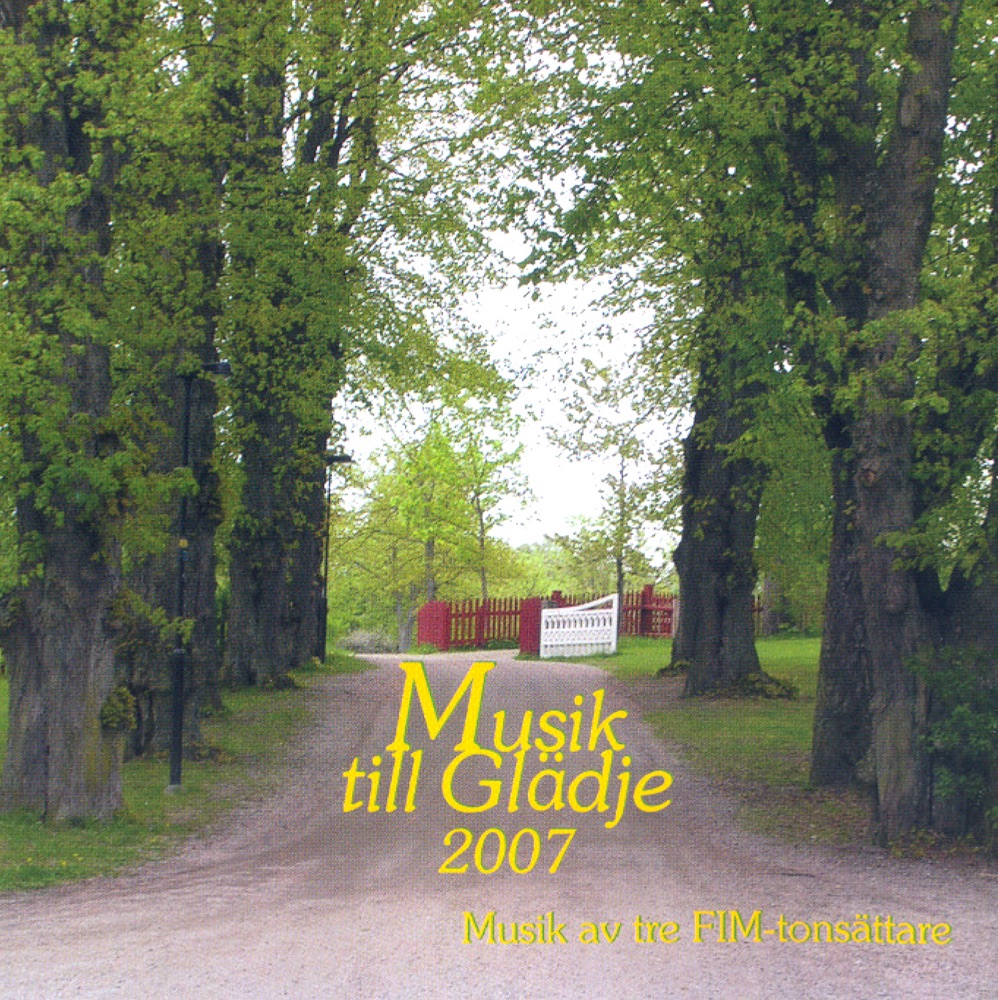 Обложка альбома «Musik till Gladje 2007» — Jan Bengtson, Mats Rodius, Andreas Alin, Theresia Stahle, Kinga Prada, Ulrika Bjorkman, Jeanette Bylfors, Stig Bengtson, Karin Lekteus, Karin Albons, Jesper Alm, Niousha Poniatowski, Erik Frieberg & Margareta Bengtson