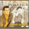 Bulamadim