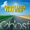 GHOST - Vivi e lascia vivere