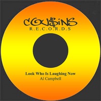 Look Who Is Laughing Now - Single - Al Campbell