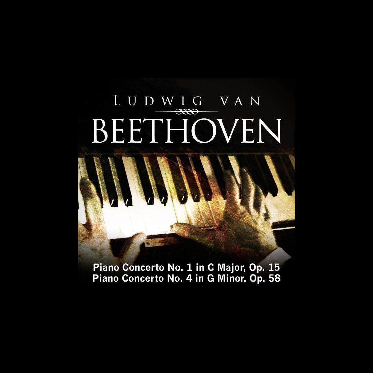 Beethoven: Piano Concerto No. 1 In C Major, Op. 15 & Piano Concerto No. 4  In G Minor, Op. 58 - Album by Various Artists - Apple Music